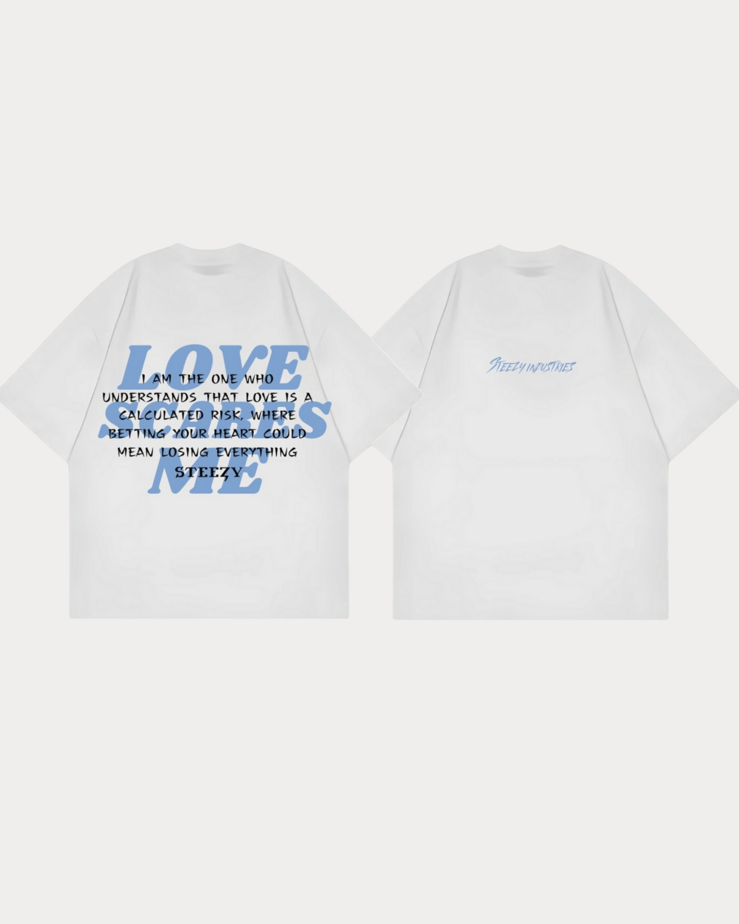 T-Shirt Steezy Love Scares White